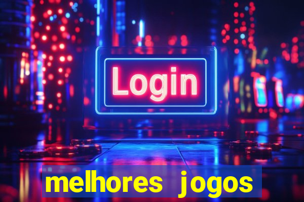 melhores jogos atualmente para android