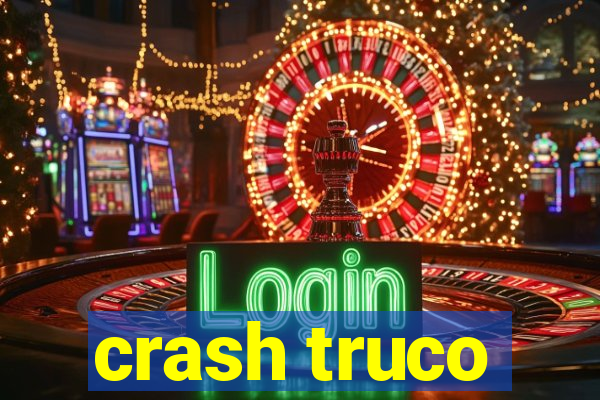 crash truco