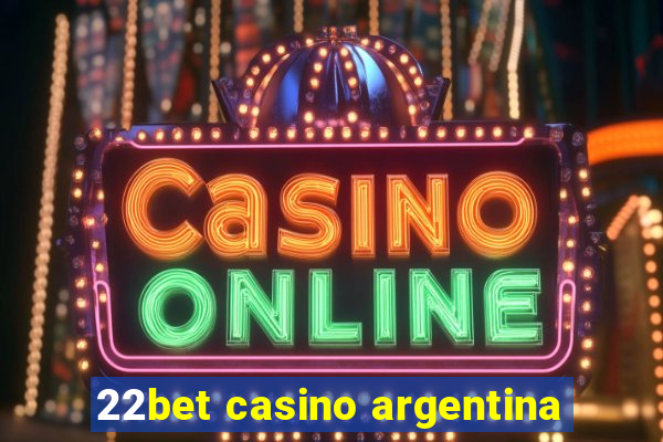 22bet casino argentina