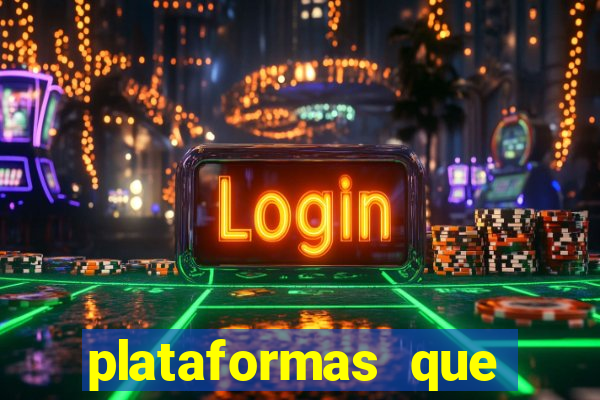 plataformas que est茫o pagando