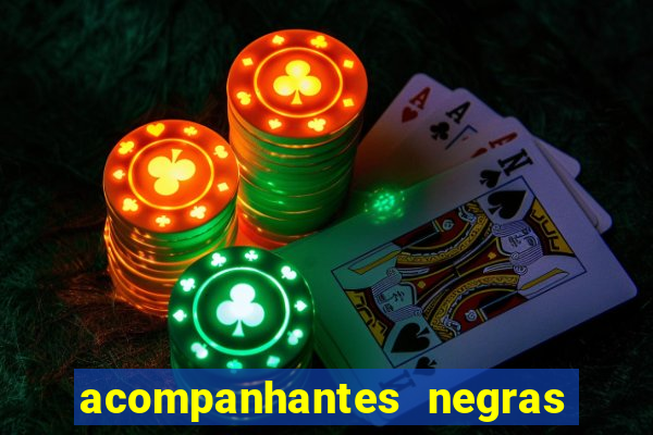 acompanhantes negras em santos