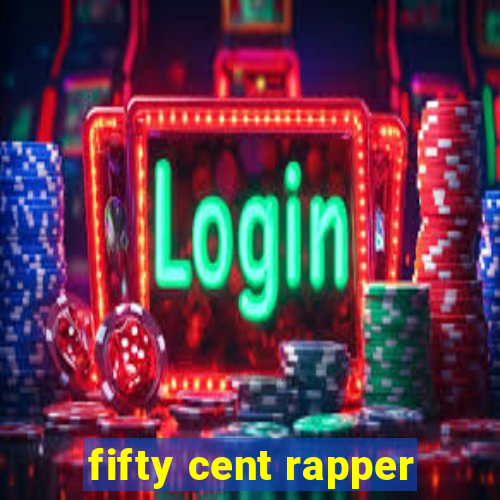 fifty cent rapper