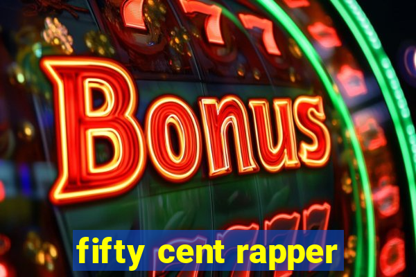 fifty cent rapper