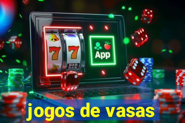 jogos de vasas