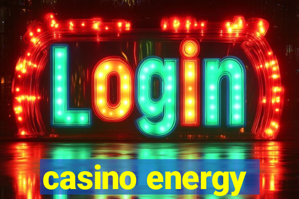 casino energy