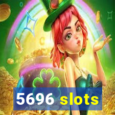 5696 slots