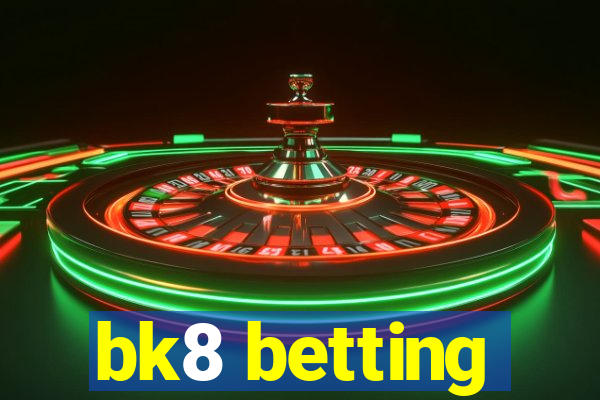 bk8 betting