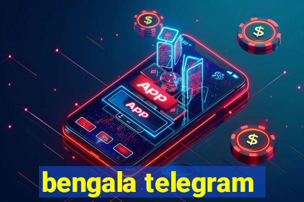 bengala telegram