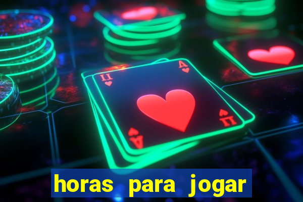 horas para jogar fortune tiger