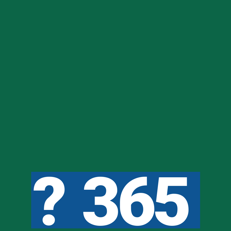 ? 365