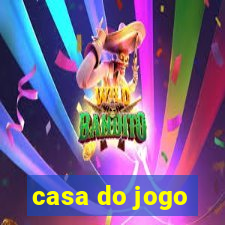 casa do jogo