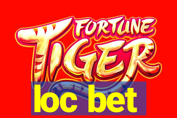 loc bet