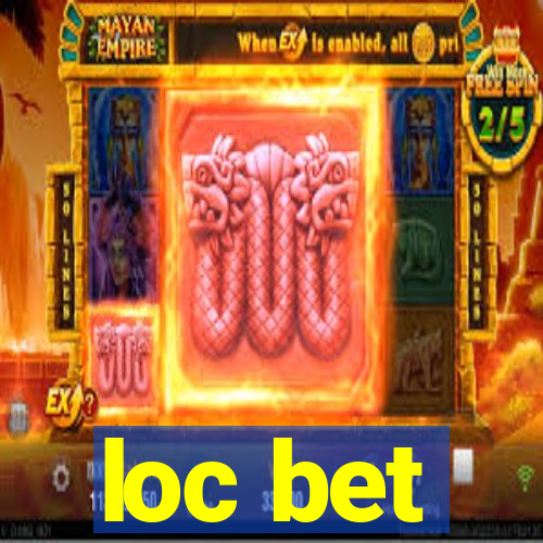 loc bet