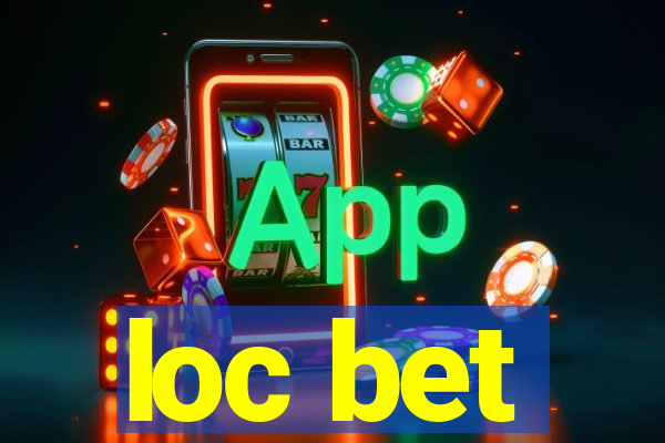 loc bet