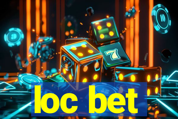 loc bet