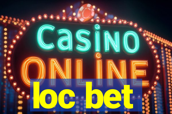 loc bet