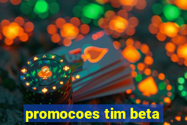 promocoes tim beta