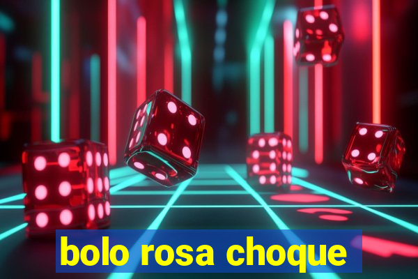 bolo rosa choque