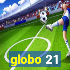 globo 21