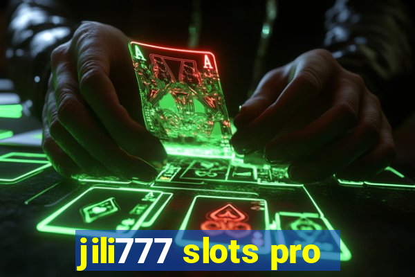 jili777 slots pro