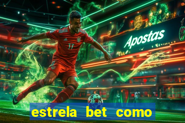 estrela bet como usar o bonus