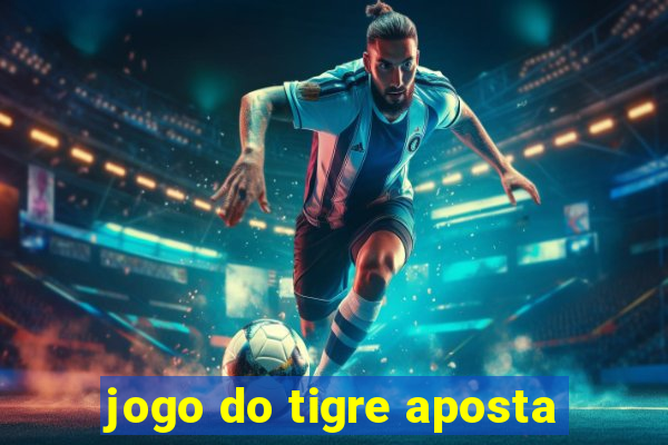 jogo do tigre aposta