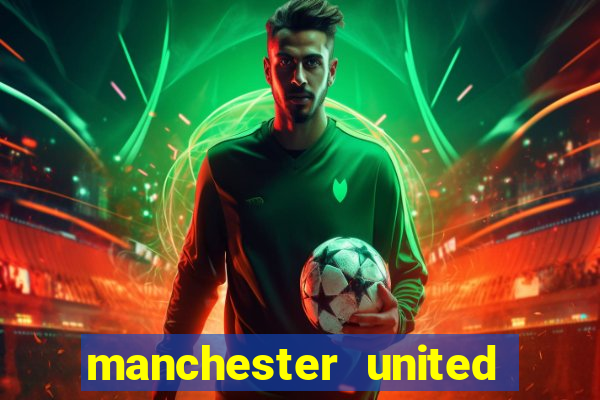 manchester united ao vivo