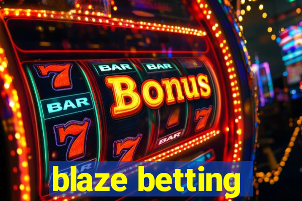 blaze betting