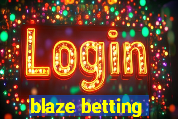 blaze betting