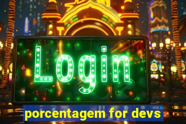 porcentagem for devs