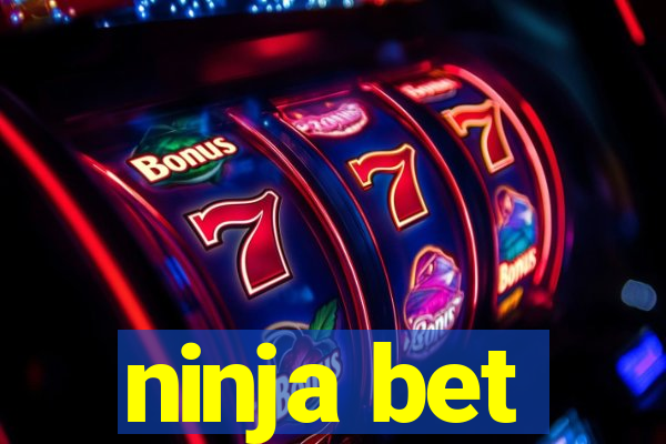 ninja bet