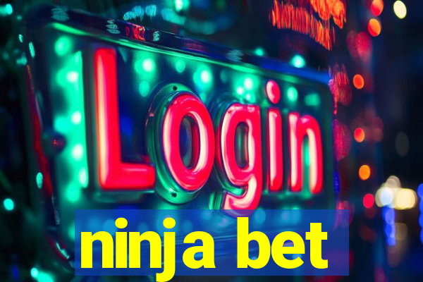 ninja bet