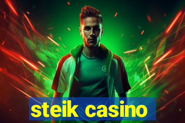 steik casino