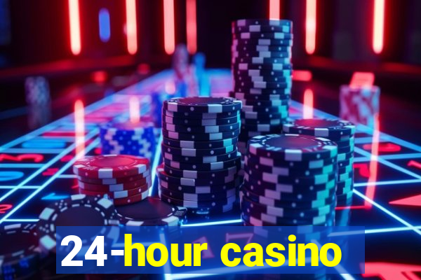 24-hour casino