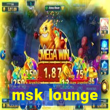 msk lounge