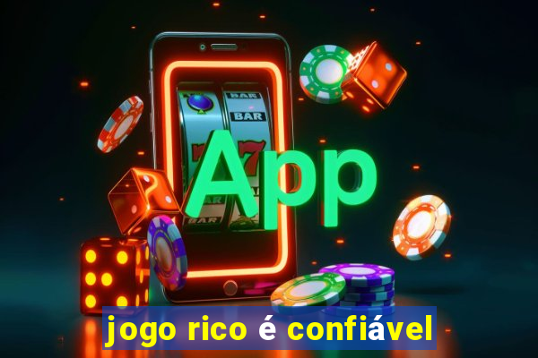 jogo rico é confiável