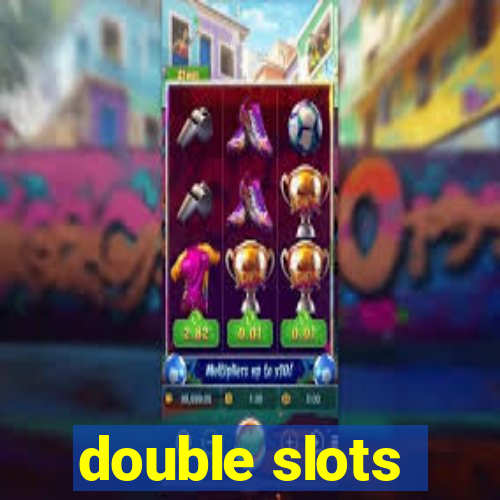 double slots