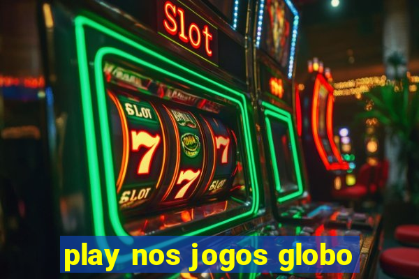 play nos jogos globo