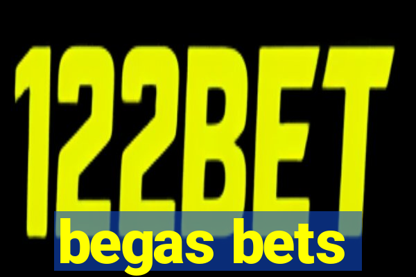 begas bets