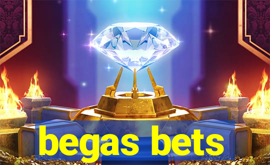 begas bets