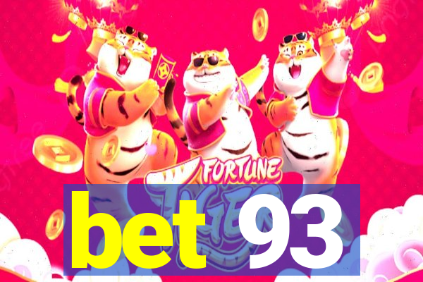 bet 93