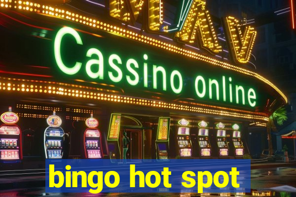 bingo hot spot