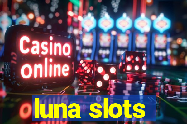 luna slots