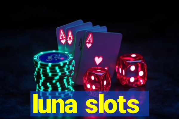 luna slots