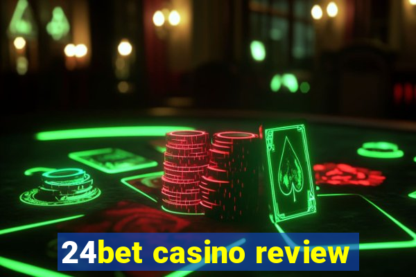 24bet casino review