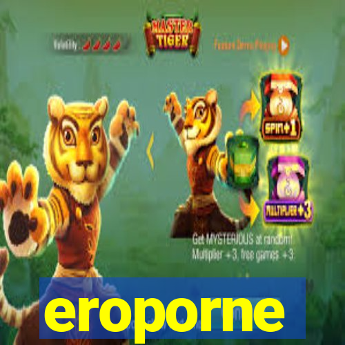 eroporne