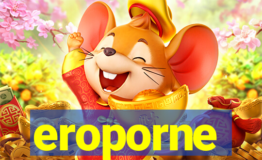 eroporne