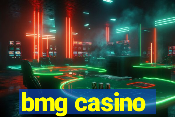 bmg casino