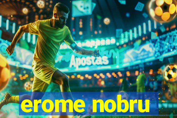 erome nobru