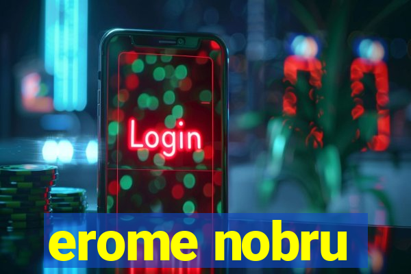 erome nobru